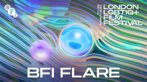Bfi Flare London Lgbtiq Film Festival Announces Dates And Format For The Bigger Picture