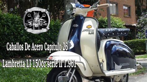 ≫ Descubre La Historia Detrás De Las Icónicas Lambretta Antiguas