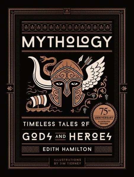 Mythology Timeless Tales Of Gods And Heroes 75th Anniversary