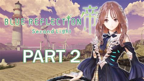 Blue Reflection Second Light 02 Kokoros Heartscape Gameplay Twitch