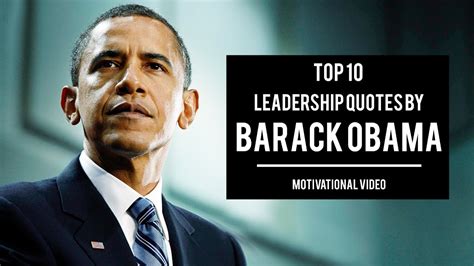 Top 10 Leadership Quotes By Barack Obama Motivational Quotes