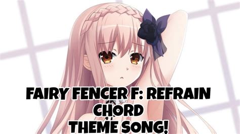 Fairy Fencer F Refrain Chord Theme Song Youtube