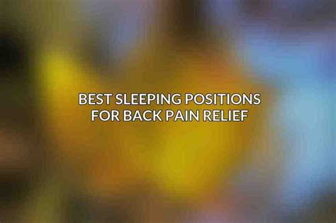 Best Sleeping Positions For Back Pain Relief Acciyo