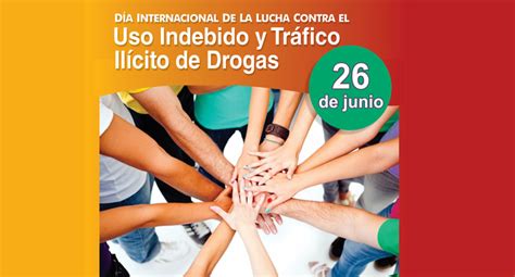 Día Internacional Por La Lucha Contra El Uso Indebido Y Tráfico Ilícito