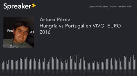 Veja o nosso prognóstico portugal vs hungria euro 2020/21 siga a nossa análise e previsão para este jogo e saiba como assistir ao vivo a esta partida❗. Hungría vs Portugal en VIVO. EURO 2016 - YouTube