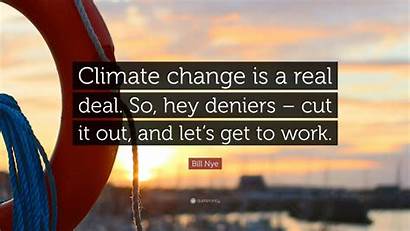 Change Climate Bill Nye Quote Deniers Hey
