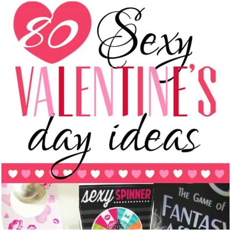 80 Sexy Valentines Day Ideas