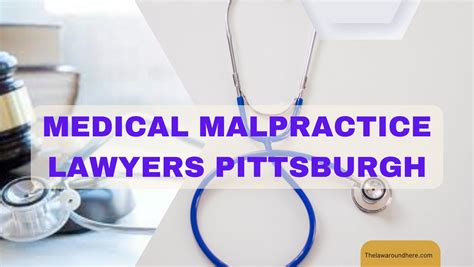 Medical Malpractice Lawyers Pittsburgh How To Choose The Best One For
