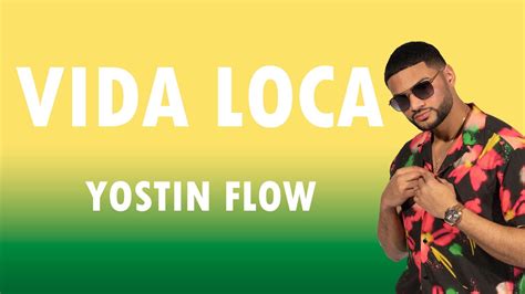 Yostin Flow Vida Loca Letra Lyrics Youtube