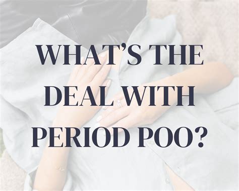 Whats The Deal With Period Poo
