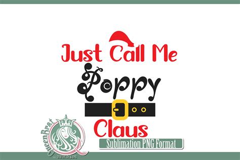 Call Me Poppy Claus Sublimation Graphic By Queenbrat Digital Designs