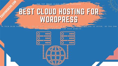 Best Cloud Hosting For Wordpress The Top 5 Providers Compared