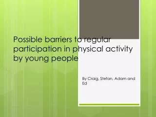 Ppt Addressing Barriers To Physical Activity Powerpoint Presentation Id