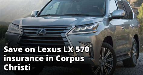 Progressive insurance dirba šiose srityse: Affordable Insurance Quotes for a Lexus LX 570 in Corpus Christi Texas