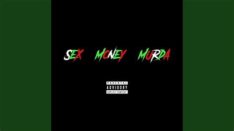 Sex Money Murda Youtube
