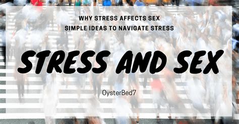 Why Stress Affects Sex And What To Do About It • Bonnys Free Download