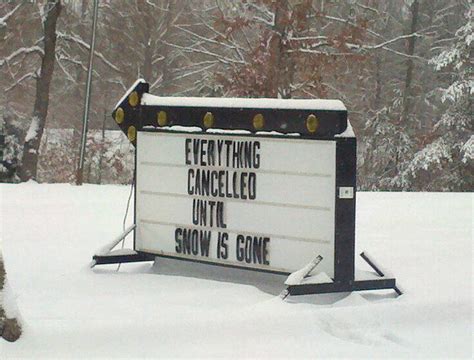 Except For Fun Funny Signs Snow Quotes Southern Life