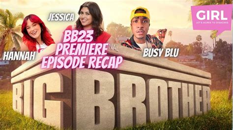 Big Brother 23 Episode 1 Premiere Recap Youtube