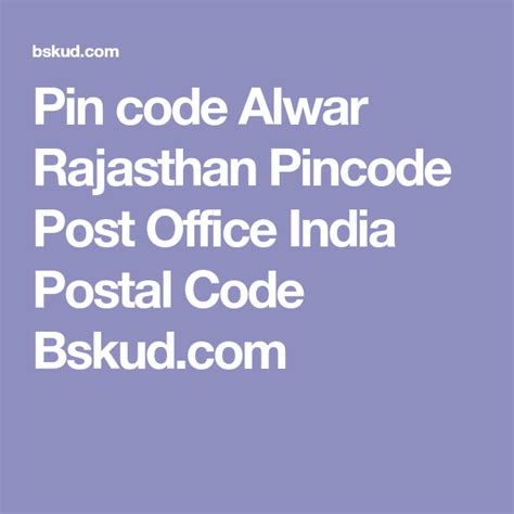 Pin Code Alwar Rajasthan Pincode Post Office India Postal Code Bskud Rajasthan Coding Ajmer