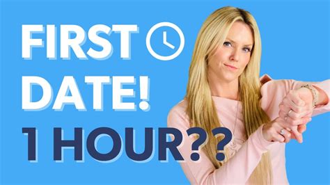 How Long Should A First Date Last Youtube