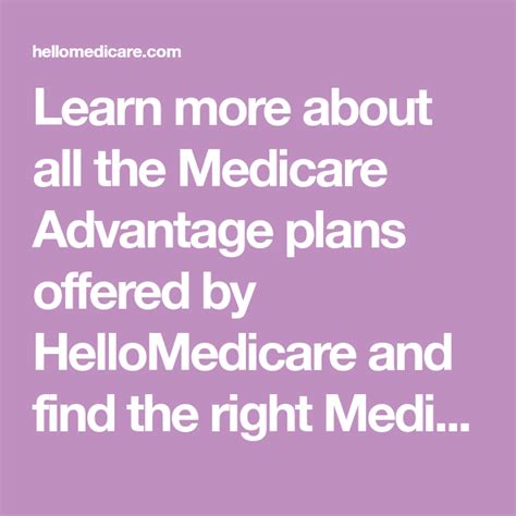 Learn More About All The Medicare Advantage Plans Offered By