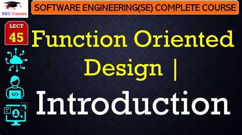 L45 Function Oriented Design Introduction Software Engineering