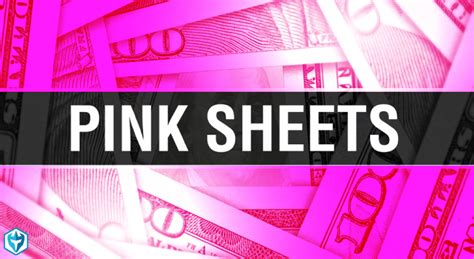Pink Sheets Là Gì Ưu Và Nhược điểm Của Pink Sheets Nghĩa Là Gìvn