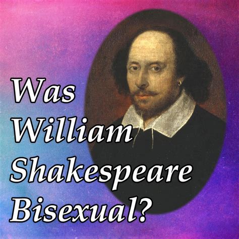 Was William Shakespeare Bisexual Exploring The Bards Sexual