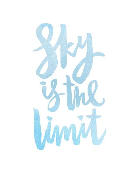 Sky Is The Limit Handwritten Handlettered Inspirational Motivational