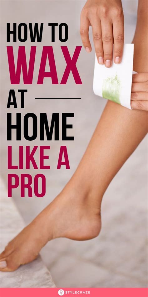 How To Wax At Home Like A Pro Waxing At Home Is Economical And Saves Time Yes It Could Be