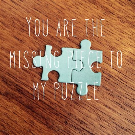 Missing Piece To My Puzzle Pieces Quotes Sassy Quotes Puzzle Pieces