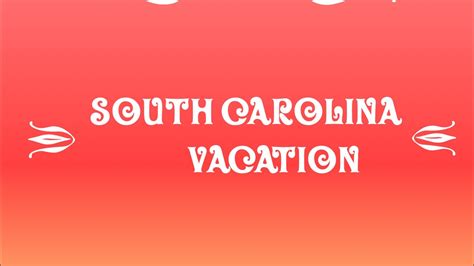 South Carolina Vacation Youtube