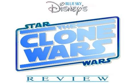 Blue Sky Disney Blue Sky Disney Review Clone Wars