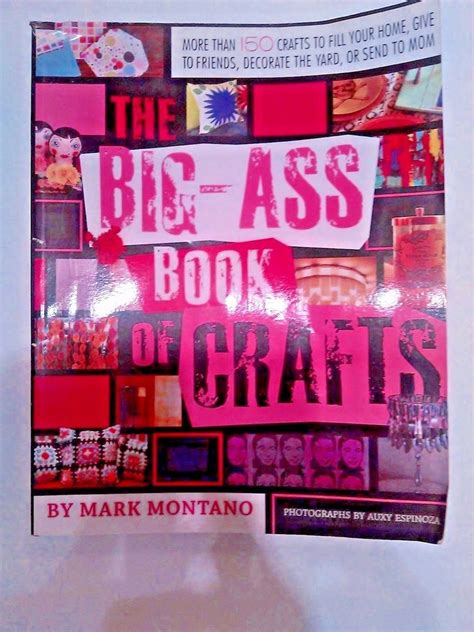 The Big Ass Book Of Crafts By Mark Montano 2008 Paperback Dingbat
