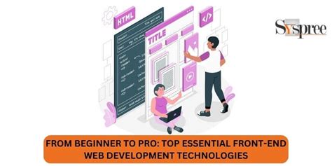 Front End Web Development Technologies The Best Comprehensive Guide 2023