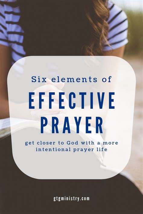 6 Elements Of Effective Prayer Effective Prayer Prayers Knowing God