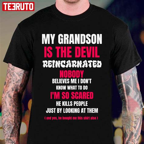 My Grandson Is The Devil Reincarnated Oddly Specific Unisex T Shirt