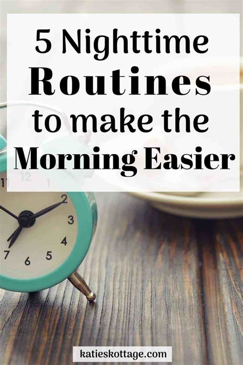 5 Nighttime Routines To Make The Morning Easier Katieskottage In 2020