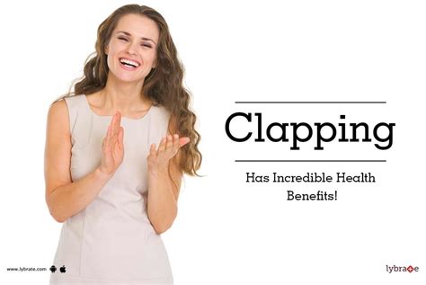 Clapping Has Incredible Health Benefits By Dr Sukanya Biswas Lybrate