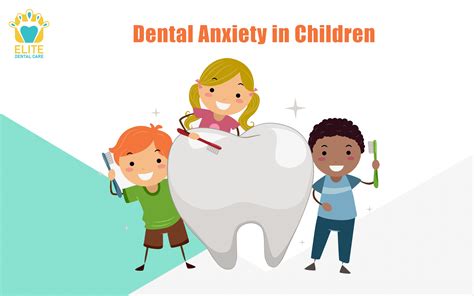 Dental Anxiety In Children Elite Dental Care