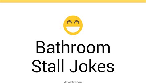 35 Bathroom Stall Jokes And Funny Puns Jokojokes