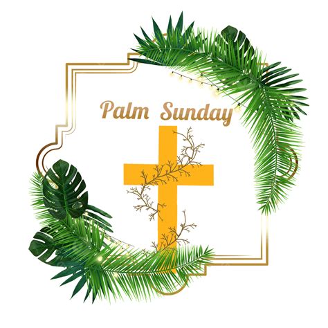 Palm Sunday White Transparent Creative Palm Sunday Golden Border Palm