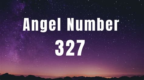 Angel Number 327 Symbolism In Spirituality Osme