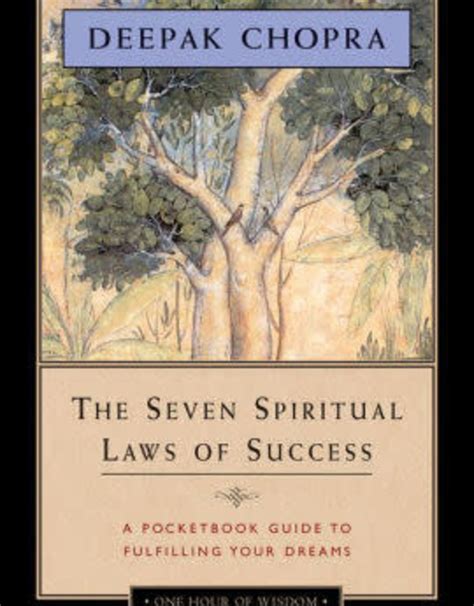 The Seven Spiritual Laws Of Success By Deepak Chopra The Open Mind Store