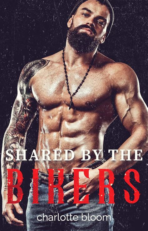 Shared By The Bikers Rough First Time Mc Menage Erotica By Charlotte