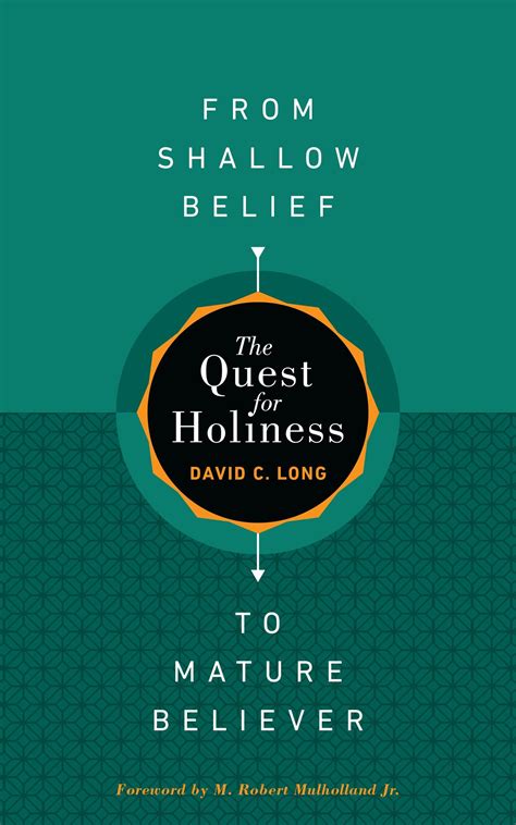 The Quest For Holiness—from Shallow Belief To Mature Believer My Seedbed