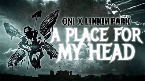 Oni A Place For My Head Linkin Park Cover Youtube