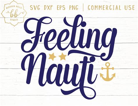 Feeling Nauti Svg Nautical Svg Vacation Svg Summer Svg Etsy