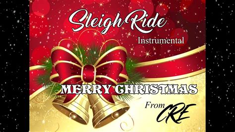Christmas Songs Instrumental Sleigh Ride Arranged By Cre Youtube