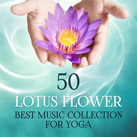 Amazon Music Hatha Yoga Music Zoneの Lotus Flower Best Music Collection for Yoga Chakra